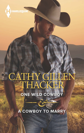 Title details for One Wild Cowboy & A Cowboy to Marry by Cathy Gillen Thacker - Available